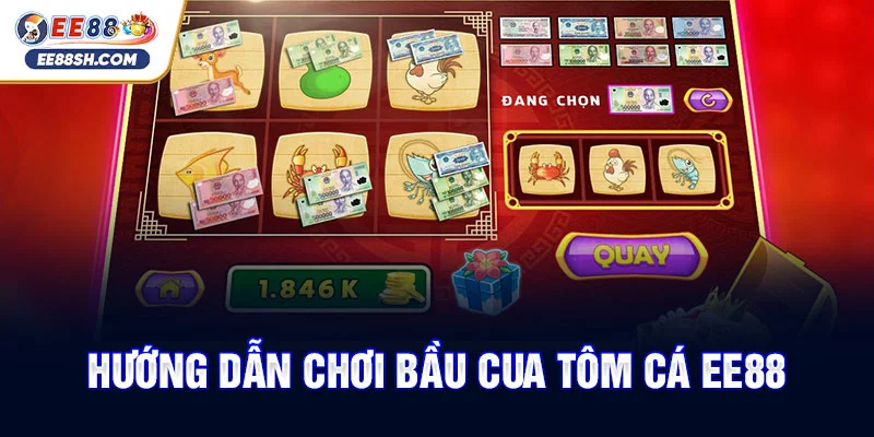 Bầu Cua Tôm Cá EE88 - Chơi Sảng Khoái, Đổi Đời Nhanh Chóng 3 Hướng dẫn chơi bầu cua tôm cá EE88