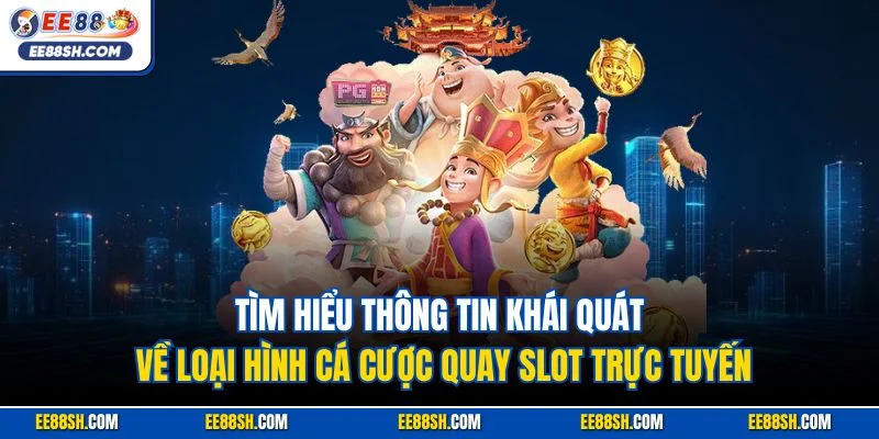 Nổ Hũ Online| Cơ Hội Làm Giàu Siêu Dễ Sau Vài Vòng Quay 2 Tìm hiểu thông tin khái quát về loại hình cá cược quay slot trực tuyến